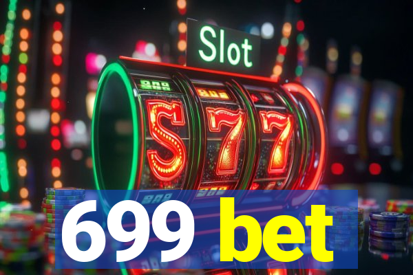 699 bet